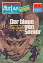 Atlan 196: Der Blaue von Somor