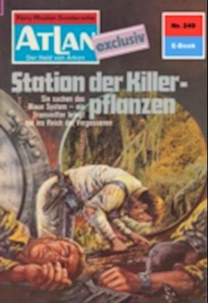 Atlan 249: Station der Killerpflanzen