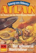 Atlan 364: Der schwarze Kontrolleur