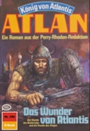 Atlan 390: Das Wunder von Atlantis