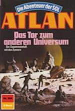 Atlan 594: Das Tor zum anderen Universum