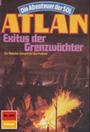 Atlan 655: Exitus der Grenzwächter