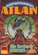 Atlan 698: Die Rettung ANIMAS