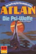 Atlan 742: Die Psi-Waffe