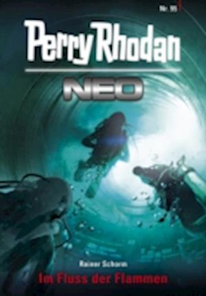 Perry Rhodan Neo 95: Im Fluss der Flammen