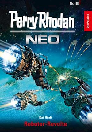 Perry Rhodan Neo 118: Roboter-Revolte