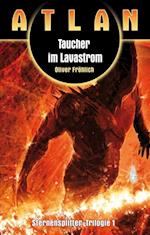 ATLAN Sternensplitter 1: Taucher im Lavastrom