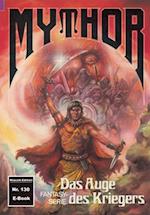 Mythor 130: Das Auge des Kriegers