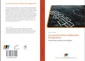 Lo social como institución imaginaria