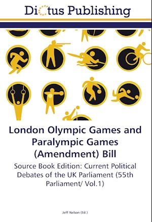 London Olympic Games and Paralympic Games (Amendment) Bill