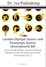 London Olympic Games and Paralympic Games (Amendment) Bill