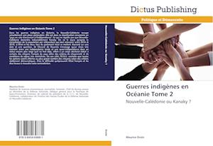 Guerres indigènes en Océanie Tome 2