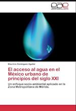 El acceso al agua en el México urbano de principios del siglo XXI