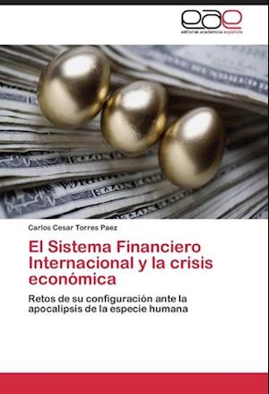 El Sistema Financiero Internacional y la crisis económica