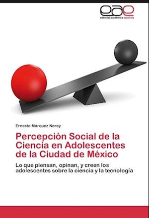 Percepción Social de la Ciencia en Adolescentes de la Ciudad de México