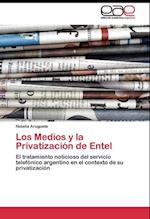 Los Medios y la Privatización de Entel