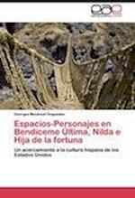 Espacios-Personajes en Bendíceme Última, Nilda e Hija de la fortuna