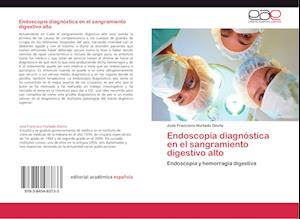 Endoscopía diagnóstica en el sangramiento digestivo alto