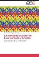 La identidad cultural en Luis Cardoza y Aragón