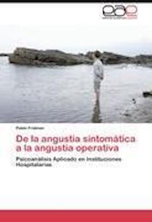 De la angustia sintomática a la angustia operativa