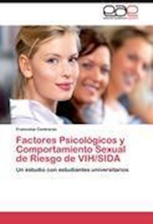 Factores Psicológicos y Comportamiento Sexual de Riesgo de VIH/SIDA