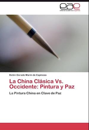 La China Clásica Vs. Occidente: Pintura y Paz