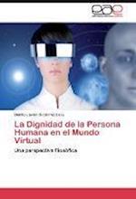 La Dignidad de la Persona Humana en el Mundo Virtual