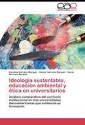 Ideología sustentable, educación ambiental y ética en universitarios