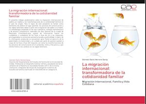 La migración internacional: transformadora de la cotidianidad familiar