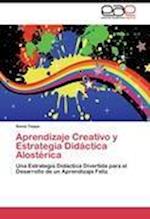 Aprendizaje Creativo y Estrategia Didáctica Alostérica