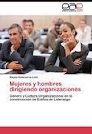 Mujeres y hombres dirigiendo organizaciones