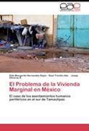 El Problema de la Vivienda Marginal en México