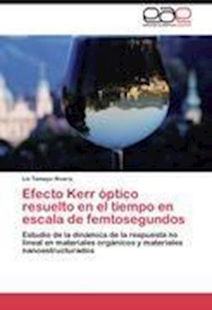 Efecto Kerr óptico resuelto en el tiempo en escala de femtosegundos