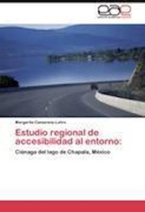 Estudio regional de accesibilidad al entorno: