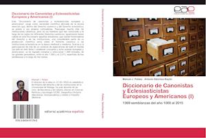 Diccionario de Canonistas y Eclesiasticistas Europeos y Americanos (I)