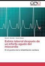 Estrés laboral después de un infarto agudo del miocardio