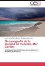 Oceanografía de la Cuenca de Yucatán, Mar Caribe.