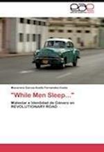 "While Men Sleep..."