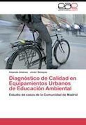 Diagnóstico de Calidad en Equipamientos Urbanos de Educación Ambiental