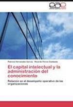 El capital intelectual y la administración del conocimiento