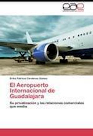 El Aeropuerto Internacional de Guadalajara