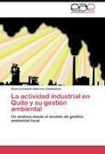 La actividad industrial en Quito y su gestión ambiental