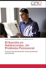 El Suicidio en Adolescentes, Un Problema Psicosocial