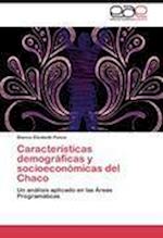 Características demográficas y socioeconómicas del Chaco