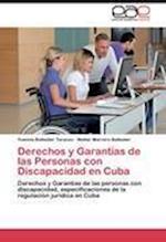 Derechos y Garantías de las Personas con Discapacidad en Cuba