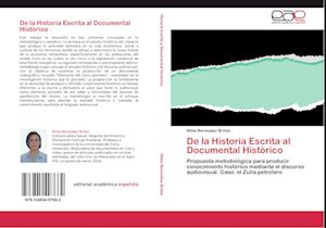 De la Historia Escrita al Documental Histórico