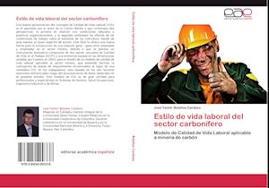 Estilo de vida laboral del sector carbonífero