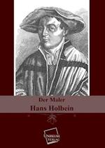 Der Maler Hans Holbein