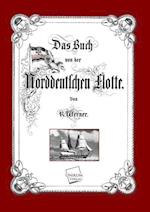 Das Buch Von Der Norddeutschen Flotte