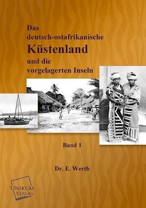 Das Deutsch-Ostafrikanische Kustenland